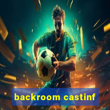 backroom castinf